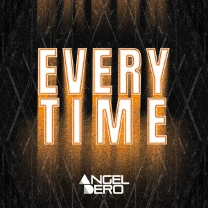 Angel Dero - Everytime