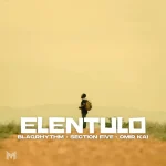 BlaQRhythm, Section Five & Omir Kai - Elentulo