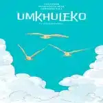 ChildDaDJ, MaWhoo, DJ Veek & Criimora b.k.z – Umkhuleko ft. THOBANIWHITE