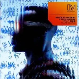 DJ Bruce Blanchard & Zulu Mageba - Coupé Decale ft. Obhe