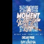 Deejay Pree & Djy Lolo SA - A Moment With Exclu Boys Vol. 03