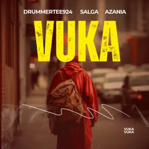DrummeRTee924, Salga & Azania - Vuka