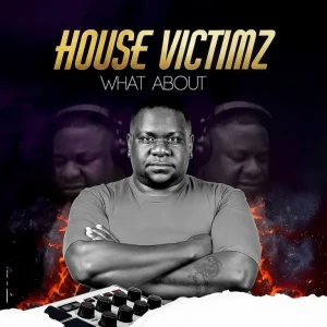 House Victimz - What About 4 EP