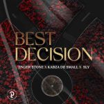 Jinger Stone, Kabza De Small & Sly – Best Decision