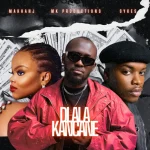MK Productions & Sykes – Dlala Kancane ft. Makhanj