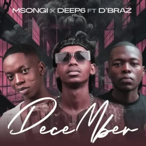 MSONGI & DEEP6 - December ft. D'BRAZ