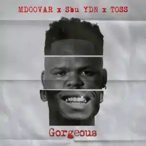 Mdoovar, Sbu YDN & TOSS - Gorgeous