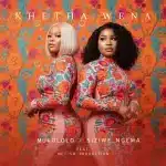 Mukololo & Siziwe Ngema - Khetha Wena ft. Net Só Production Mukololo & Siziwe Ngema - Khetha Wena ft. Net Só Production