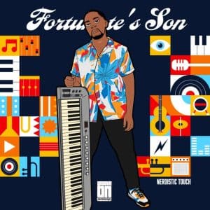 ALBUM: Nerdistic Touch - Fortunate's Son