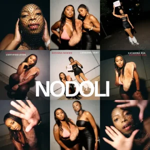 Nirvana Nokwe, Leandra.Vert, Katarina RSA & Certified Dyan - Nodoli