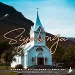 Nthabo, DJ Jaivane & Omit ST – Siyabonga ft. Makhanj, Noex & Ciniso