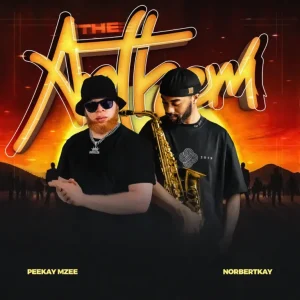 Peekay Mzee & Norbertkay - The Anthem