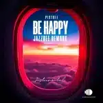 Pistoli - Be Happy (Jazzbee Rework) [Instrumental]