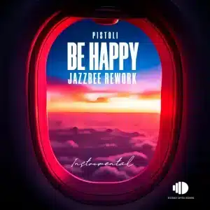 Pistoli - Be Happy (Jazzbee Rework) [Instrumental]