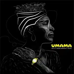 SCOTT & Mzala Wesive, N.O.R.C - uMama