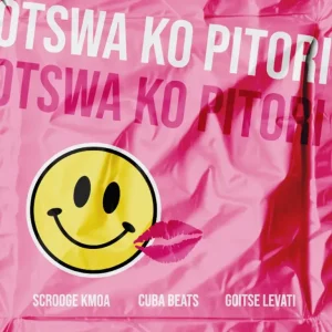 Scrooge KMOA, Cuba Beats & Goitse Levati - Otswa Ko Pitori