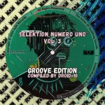 VA – Selektion Numero Uno, Vol. 3 (Groove Edition Compiled By Droid-10)