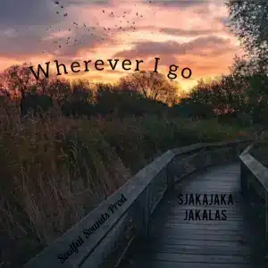 Sjakajaka Jakalas - Wherever I go