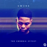 Swvre - The Chronic Effect EP