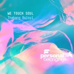 Thabang Baloyi - We Touch Soul EP Thabang Baloyi - We Touch Soul EP