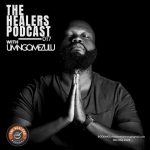 UMngomezulu – The Healers Podcast Show 017 Mix