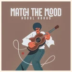 Abdul Horus - Match The Mood