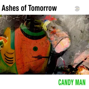 Candy Man - Ashes of Tomorrow EP