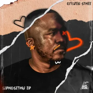 Citizen Sthee - SiphoSethu EP