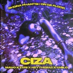 Ciza, Mavo, ZVRI & Ney the Bae - Shona Phantsi / On Da Floor ft. Smilo Ciza, Mavo, ZVRI & Ney the Bae - Shona Phantsi / On Da Floor ft. Smilo