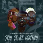 DJ Bullet & DJ Patlama - Selo Se Ke Mmino ft. Decency