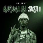 ALBUM: De'KeaY - BAFANA BA SGIJA II