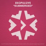 Ekopulsive – Submerged