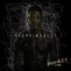 ALBUM: Frank Mabeat - MABHIZA