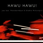 Jay 626, ThandoRhque & Dladla Mshunqisi - Hawu Hawu!!
