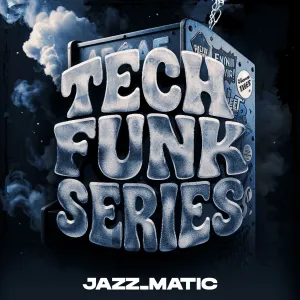 Jazz_Matic - Tech Funk Series EP