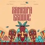 King Mshivo, Playmaster & Smallistic – Sankofa Groove EP