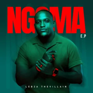 Lebza TheVillain - Ngoma EP