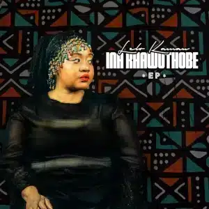 Lelo Kamau - Ina Khawuthobe EP
