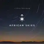 Lloyd Bosman - African Skies
