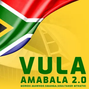 MOREKI, MaWhoo & Smanga - Vula Amabala 2.0 ft. Soultaker Mthathi