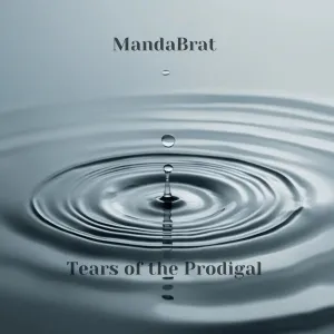 MandaBrat - Tears of the Prodigal