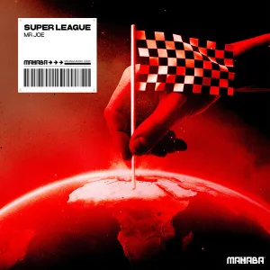 Mr Joe - Super League (Extended Mix)
