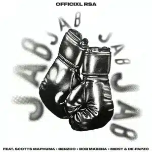 Officixl RSA - Jab Jab ft. Scotts Maphuma, Benzoo, Bob Mabena & Mid9t