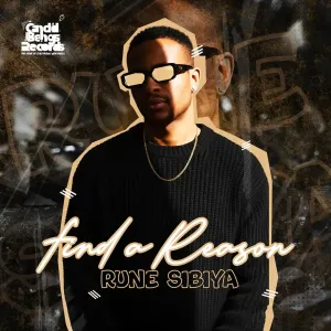 Rune Sibiya - Find A Reason ft. Jvstin V