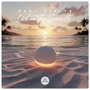 Rune Sibiya - When The Sun Sets EP