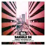 Sakhile SK – Sweet Revenge EP
