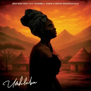 Soa Mattrix - Umhlaba ft. Russell Zuma & Sipho Magudulela