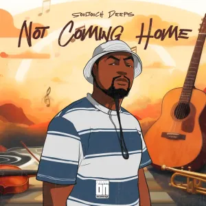 ALBUM: Soultouch Deeps - Not Coming Home
