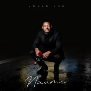 ALBUM: Uncle Bae - Naume