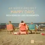 60 Hertz Project - Happy Days EP